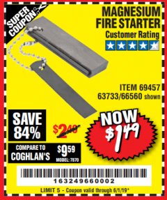 Harbor Freight Coupon MAGNESIUM FIRE STARTER Lot No. 69457/63733/66560 Expired: 6/1/19 - $1.49