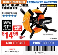 Harbor Freight ITC Coupon 100 FT. MANUAL STEEL AIR HOSE REEL Lot No. 63861 Expired: 9/10/19 - $14.99