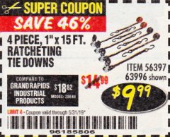 Harbor Freight Coupon 4 PIECE, 1" X 15 FT. RATCHETING TIE DOWNS Lot No. 61524/73056/63057/56668/63094 Expired: 5/31/19 - $9.99