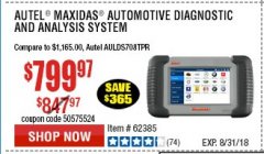 Harbor Freight Coupon AUTEL MAXIDAS AUTOMOTIVE DIAGOSTIC AND ANALYSIS SYSTEM Lot No. 62385 Expired: 8/31/18 - $799.97