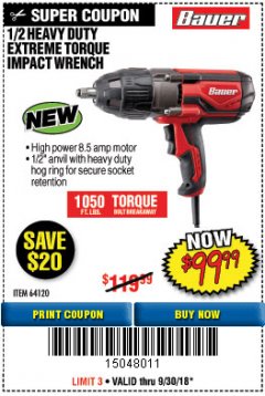 Harbor Freight Coupon BAUER 1/2" EXTREME TORQUE CORDED IMPACT WRENCH Lot No. 64120 Expired: 9/30/18 - $99.99