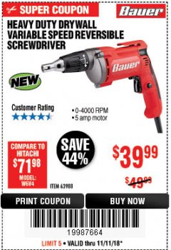 Harbor Freight Coupon HEAVY DUTY DRYWALL VARIABLE SPEED REVERSIBLE SCREWDRIVER Lot No. 63988 Expired: 11/11/18 - $39.99