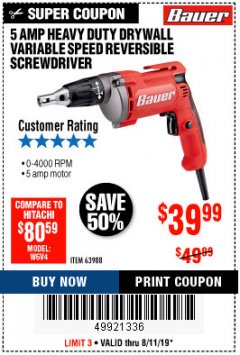 Harbor Freight Coupon HEAVY DUTY DRYWALL VARIABLE SPEED REVERSIBLE SCREWDRIVER Lot No. 63988 Expired: 8/11/19 - $39.99