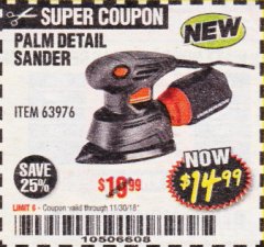 Harbor Freight Coupon WARRIOR PALM DETAIL SANDER Lot No. 63976 Expired: 11/30/18 - $14.99