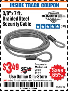 Harbor Freight ITC Coupon 3/8" X 7 FT. BRAIDED STEEL SECURITY CABLE Lot No. 62410 Expired: 7/31/20 - $3.49