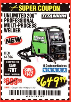Harbor Freight Coupon TITANIUM UNLIMITED 200 PROFESSIONAL MULTIPROCESS WELDER Lot No. 57862/64806 Expired: 3/31/19 - $649.99