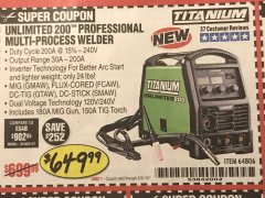 Harbor Freight Coupon TITANIUM UNLIMITED 200 PROFESSIONAL MULTIPROCESS WELDER Lot No. 57862/64806 Expired: 5/31/19 - $649.99