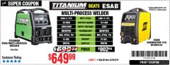Harbor Freight Coupon TITANIUM UNLIMITED 200 PROFESSIONAL MULTIPROCESS WELDER Lot No. 57862/64806 Expired: 5/26/19 - $649.99