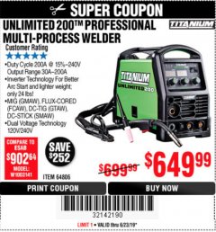 Harbor Freight Coupon TITANIUM UNLIMITED 200 PROFESSIONAL MULTIPROCESS WELDER Lot No. 57862/64806 Expired: 6/23/19 - $649.99