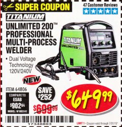 Harbor Freight Coupon TITANIUM UNLIMITED 200 PROFESSIONAL MULTIPROCESS WELDER Lot No. 57862/64806 Expired: 7/31/19 - $649.99
