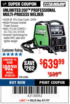 Harbor Freight Coupon TITANIUM UNLIMITED 200 PROFESSIONAL MULTIPROCESS WELDER Lot No. 57862/64806 Expired: 9/1/19 - $639.99