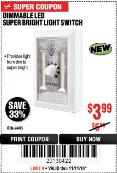 Harbor Freight Coupon DIMMABLE LED SUPER BRIGHT LIGHT SWITCH Lot No. 64485 Expired: 11/11/18 - $3.99