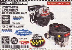 Harbor Freight Coupon PREDATOR 22 HP V-TWIN GAS ENGINES - 670 CC HORIZONTAL SHAFT OR 708 CC VERTICAL SHAFT Lot No. 61614 / 62879 Expired: 11/30/18 - $669.99
