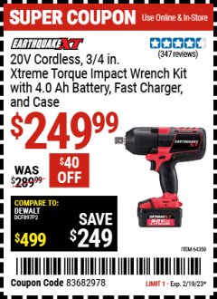 Harbor Freight Coupon 20 VOLT LITHIUM CORDLESS 3/4" EXTREME TORQUE IMPACT WRENCH KIT Lot No. 64350 Expired: 2/19/23 - $249.99