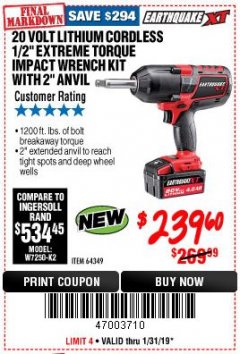 Harbor Freight Coupon EARTHQUAKE XT 20 VOLT LITHIUM CORDLESS 1/2" EXTREME TORQUE IMPACT WRENCH KIT WITH 2" ANVIL Lot No. 64349 Expired: 1/31/19 - $239.6