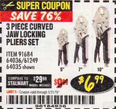 Harbor Freight Coupon 3 PIECE CURVED JAW LOCKING PLIERS SET Lot No. 91684/69341/61249/64035/64036 Expired: 5/31/19 - $6.99