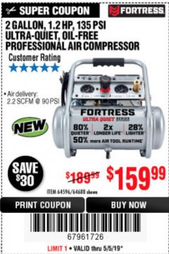 Harbor Freight Coupon FORTRESS 2 GALLON, 1.2 HP, 135 PSI ULTRA-QUIET, OIL-FREE PROFESSIONAL AIR COMPRESSOR Lot No. 64688/64596 Expired: 5/5/19 - $159.99