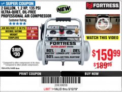 Harbor Freight Coupon FORTRESS 2 GALLON, 1.2 HP, 135 PSI ULTRA-QUIET, OIL-FREE PROFESSIONAL AIR COMPRESSOR Lot No. 64688/64596 Expired: 5/12/19 - $159.99