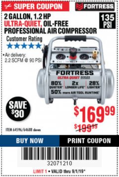 Harbor Freight Coupon FORTRESS 2 GALLON, 1.2 HP, 135 PSI ULTRA-QUIET, OIL-FREE PROFESSIONAL AIR COMPRESSOR Lot No. 64688/64596 Expired: 9/1/19 - $169.99