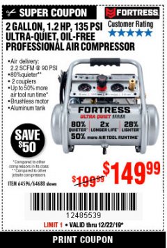 Harbor Freight Coupon FORTRESS 2 GALLON, 1.2 HP, 135 PSI ULTRA-QUIET, OIL-FREE PROFESSIONAL AIR COMPRESSOR Lot No. 64688/64596 Expired: 12/22/19 - $149.99