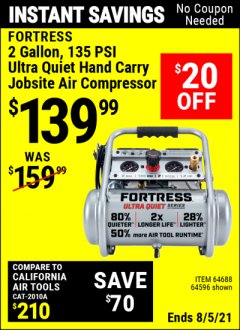 Harbor Freight Coupon FORTRESS 2 GALLON, 1.2 HP, 135 PSI ULTRA-QUIET, OIL-FREE PROFESSIONAL AIR COMPRESSOR Lot No. 64688/64596 Expired: 8/5/21 - $139.99