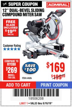 Harbor Freight Coupon ADMIRAL 12" DUAL-BEVEL SLIDING COMPOUND MITER SAW Lot No. 64686 Expired: 6/16/19 - $169