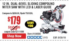 Harbor Freight Coupon ADMIRAL 12" DUAL-BEVEL SLIDING COMPOUND MITER SAW Lot No. 64686 Expired: 9/30/19 - $1.79