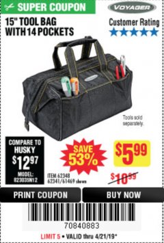 Harbor Freight Coupon 15" WIDE MOUTH TOOL BAG Lot No. 62348/62341/61469 Expired: 4/21/19 - $5.99