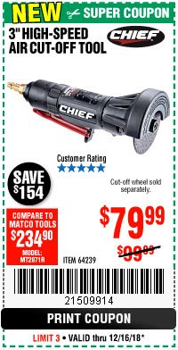 Harbor Freight Coupon CHIEF 3" HIGH-SPEED AIR CUT-OFF TOOL Lot No. 64239 Expired: 12/16/18 - $79.99