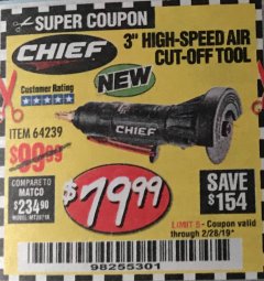 Harbor Freight Coupon CHIEF 3" HIGH-SPEED AIR CUT-OFF TOOL Lot No. 64239 Expired: 2/28/19 - $79.99