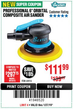 Harbor Freight Coupon BAXTER 6" PALM ORBITAL AIR SANDER Lot No. 64416 Expired: 1/27/19 - $111.99
