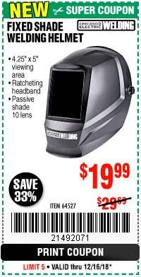 Harbor Freight Coupon CHICAGO ELECTRIC FIXED SHADE WELDING HELMET Lot No. 64527 Expired: 12/16/18 - $19.99