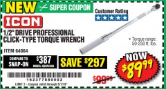 Harbor Freight Coupon ICON 1/2" DRIVE PROFESSIONAL CLICK-TYPE TORQUE WRENCH Lot No. 64064 Expired: 6/1/19 - $89.99