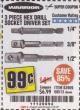 Harbor Freight Coupon 3 PIECE HEX DRILL SOCKET DRIVER SET Lot No. 63909/42191/63928/68513 Expired: 2/15/18 - $0.99