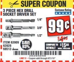 Harbor Freight Coupon 3 PIECE HEX DRILL SOCKET DRIVER SET Lot No. 63909/42191/63928/68513 Expired: 8/27/18 - $0.99