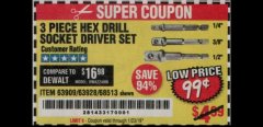 Harbor Freight Coupon 3 PIECE HEX DRILL SOCKET DRIVER SET Lot No. 63909/42191/63928/68513 Expired: 1/23/19 - $0.99