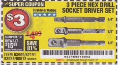 Harbor Freight Coupon 3 PIECE HEX DRILL SOCKET DRIVER SET Lot No. 63909/42191/63928/68513 Expired: 10/23/19 - $3