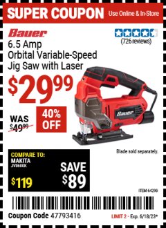 Harbor Freight Coupon BAUER 6.5 AMP HEAVY DUTY TOOL-FREE VARIABLE SPEED ORBITAL JIG SAW Lot No. 64290 Expired: 6/18/23 - $29.99