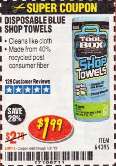 Harbor Freight Coupon DISPOSABLE BLUE SHOP TOWELS Lot No. 64395 Expired: 7/31/19 - $1.99