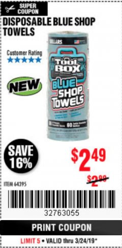 Harbor Freight Coupon DISPOSABLE BLUE SHOP TOWELS Lot No. 64395 Expired: 3/24/19 - $2.49