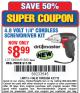 Harbor Freight Coupon 4.8 VOLT, 1/4" CORDLESS SCREWDRIVER KIT Lot No. 61826/68394 Expired: 4/27/15 - $8.99