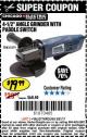 Harbor Freight Coupon 4-1/2" HEAVY DUTY ANGLE GRINDER WITH PADDLE SWITCH Lot No. 65519 Expired: 5/31/17 - $19.99