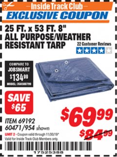 Harbor Freight ITC Coupon 25 FT. X 53 FT. 8" ALL PURPOSE/WEATHER RESISTANT TARP Lot No. 954/60471/69192 Expired: 11/30/19 - $69.99