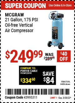 Harbor Freight Coupon MCGRAW 175 PSI, 21 GALLON VERTICAL OIL-FREE AIR COMPRESSOR Lot No. 64858 Expired: 3/20/22 - $249.99