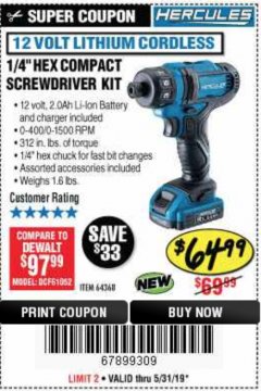 Harbor Freight Coupon HERCULES 12 VOLT LITHIUM CORDLESS 1/4" COMPACT HEX SCREWDRIVER KIT Lot No. 64368 Expired: 5/31/19 - $64.99
