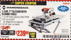 Harbor Freight Coupon 1.5 HP, 7" TILE SAW WITH SLIDING TABLE Lot No. 64683 Expired: 2/28/19 - $239.99