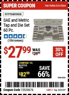 Harbor Freight Coupon 60 PIECE SAE AND METRIC TAP AND DIE SET Lot No. 60366/35407 Expired: 5/22/22 - $27.99