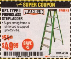 Harbor Freight Coupon 6 FT. TYPE II FIBERGLASS STEP LADDER Lot No. 64594 Expired: 3/31/19 - $49.99
