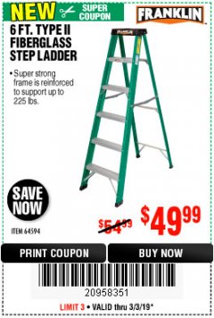 Harbor Freight Coupon 6 FT. TYPE II FIBERGLASS STEP LADDER Lot No. 64594 Expired: 3/3/19 - $49.99