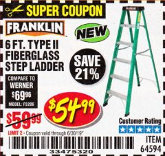 Harbor Freight Coupon 6 FT. TYPE II FIBERGLASS STEP LADDER Lot No. 64594 Expired: 6/30/19 - $54.99
